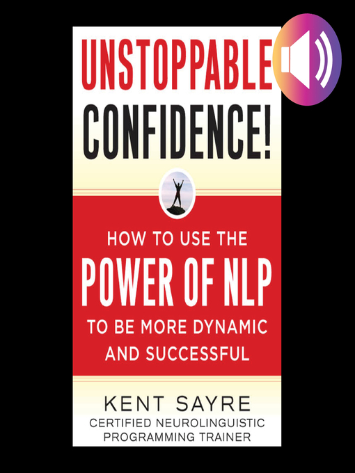 Title details for Unstoppable Confidence by Kent Sayre - Wait list